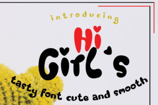 Hi Girl s: The Font That Makes Your Campaigns Pop