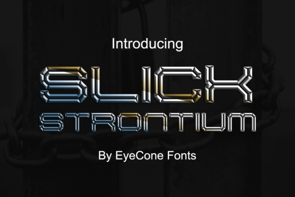 Slick Strontium: A Display Font for Bold Campaigns