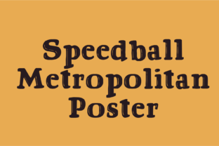 Speedball Metropolitan Poster: A Font That Elevates Branding
